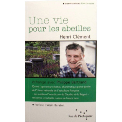 Une vie pour les abeilles d'Henri Clément et Philippe Bertrand