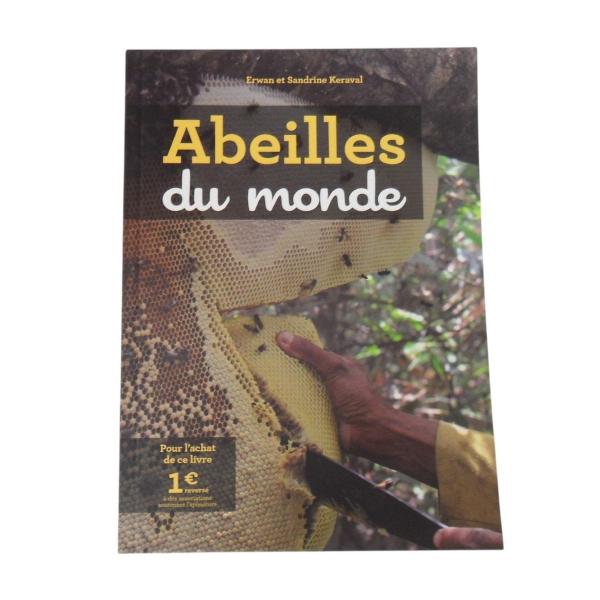 Abeilles du Monde - Sandrine et Erwan Keraval