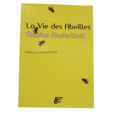 La Vie des Abeilles -...