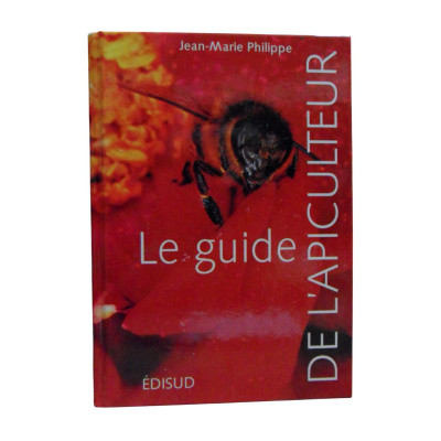 Le Guide de l'Apiculteur -...