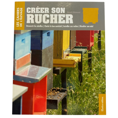 Créer Son Rucher - Henri...