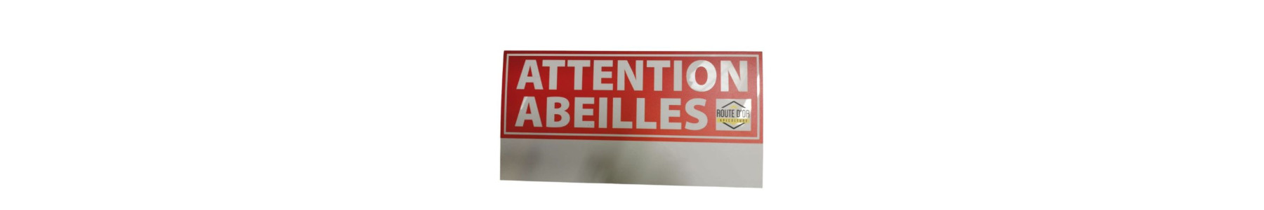 Panneaux signalisation du rucher — Matériel apicole Route d'Or