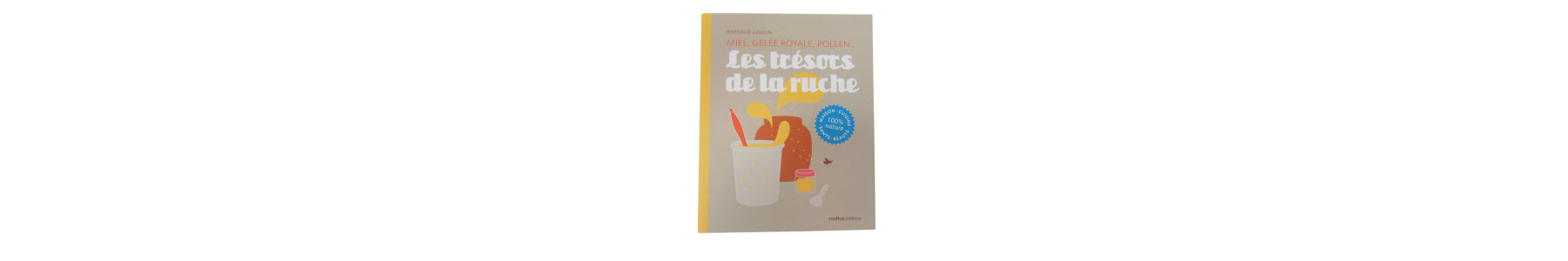 Produits de la ruches utilisations